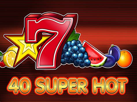 Jogar 40 Super Hot com Dinheiro Real